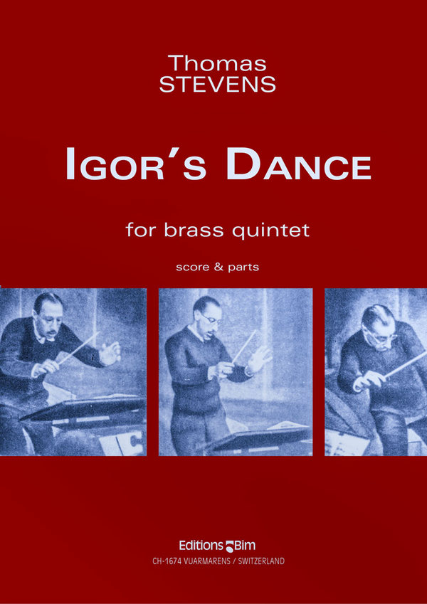 Thomas Stevens, Igor's Dance&nbsp;&nbsp;Blechbläserquintett&nbsp;&nbsp;Stimmensatz
