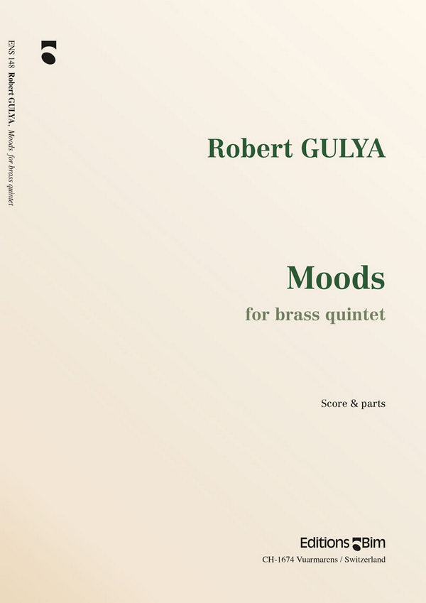 Robert Gulya, Moods&nbsp;&nbsp;Blechbläserquintett&nbsp;&nbsp;Stimmensatz