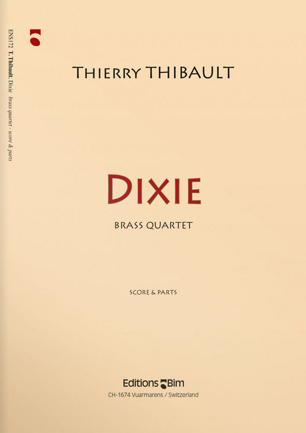 Thierry Thibault, Dixie&nbsp;&nbsp;Blechbläserquartett&nbsp;&nbsp;Stimmensatz
