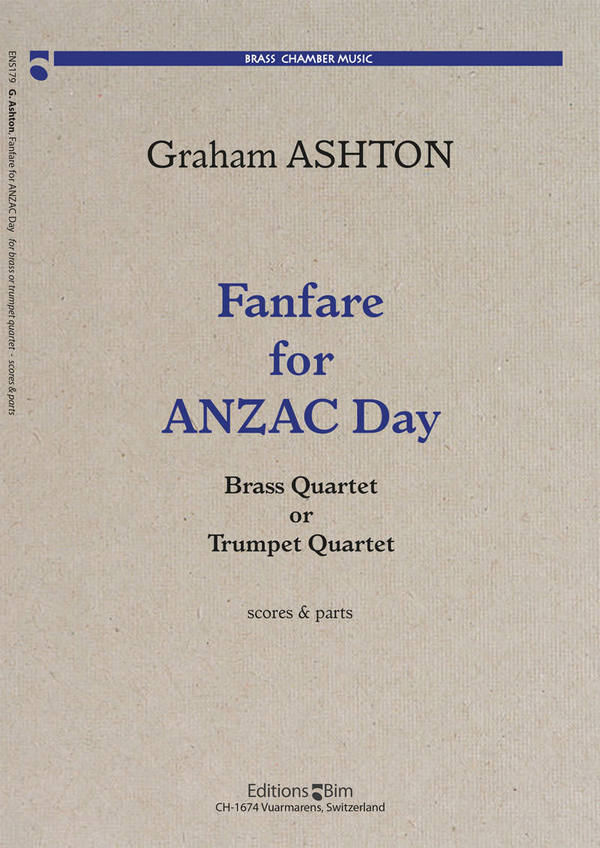 Graham Ashton, Fanfare For Anzac Day&nbsp;&nbsp;Brass Quartet or 4 Trumpets&nbsp;&nbsp;Stimmensatz