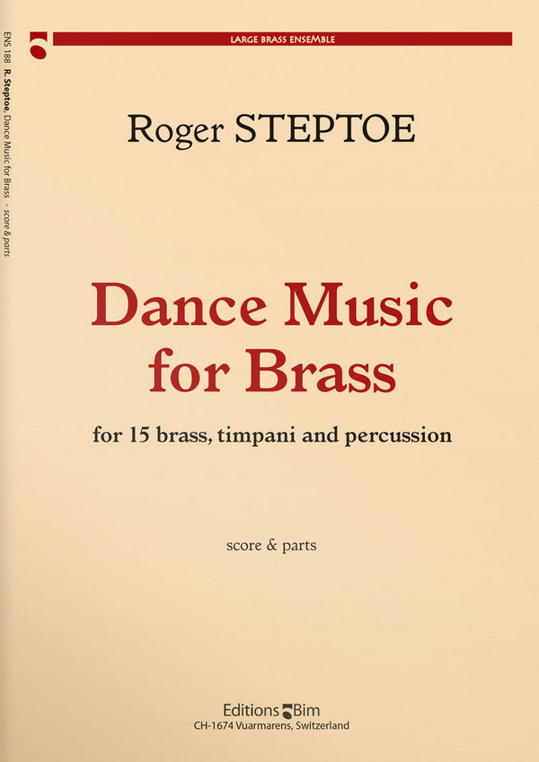 Roger Steptoe, Dance Music For Brass&nbsp;&nbsp;15 Brass Instruments, Timpani and Percussion&nbsp;&nbsp;Stimmensatz