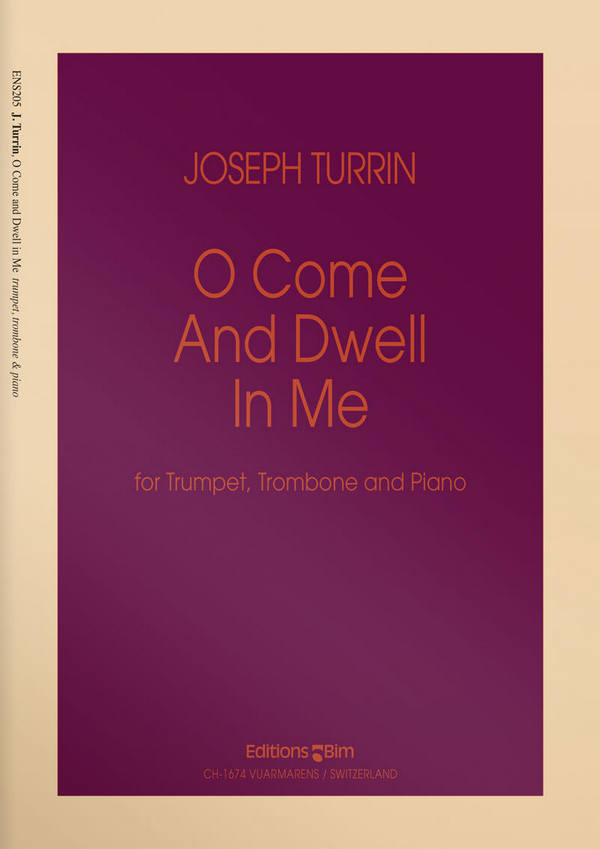 Joseph Turrin, O Come and Dwell In Me&nbsp;&nbsp;Trumpet, Trombone and Piano&nbsp;&nbsp;Stimmensatz