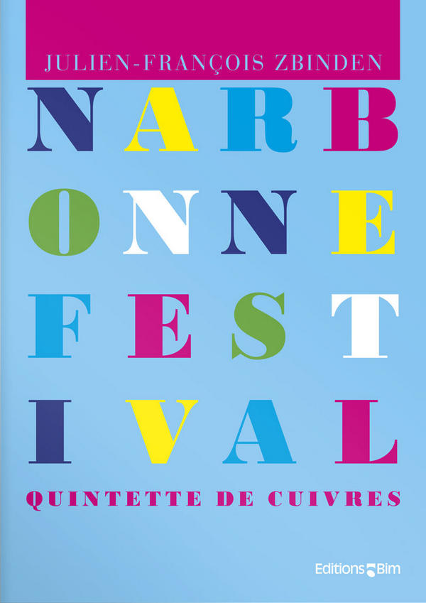 Julien-François Zbinden, Narbonne Festival&nbsp;&nbsp;Blechbläserquintett&nbsp;&nbsp;Stimmensatz