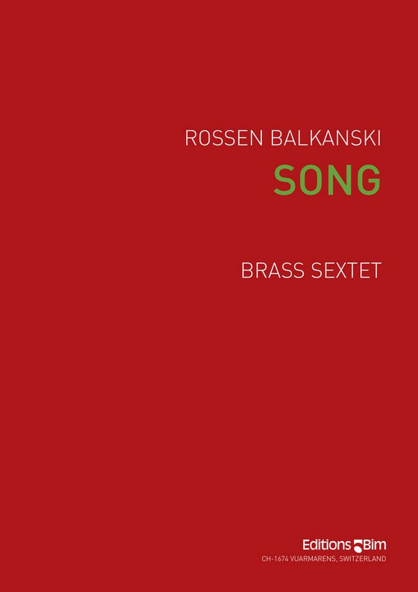 Rossen Balkanski, Song&nbsp;&nbsp;Brass Sextet&nbsp;&nbsp;Stimmensatz