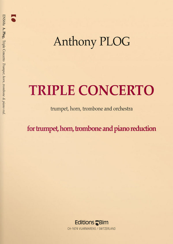 Anthony Plog, Triple Concerto&nbsp;&nbsp;Trumpet, Horn, Trombone and Piano&nbsp;&nbsp;Klavierauszug