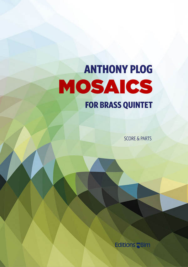 Anthony Plog, Mosaics&nbsp;&nbsp;Blechbläserquintett&nbsp;&nbsp;Stimmensatz