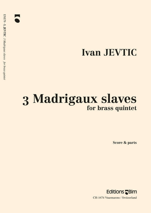 Ivan Jevti?, 3 Madrigaux Slaves&nbsp;&nbsp;Blechbläserquintett&nbsp;&nbsp;Stimmensatz