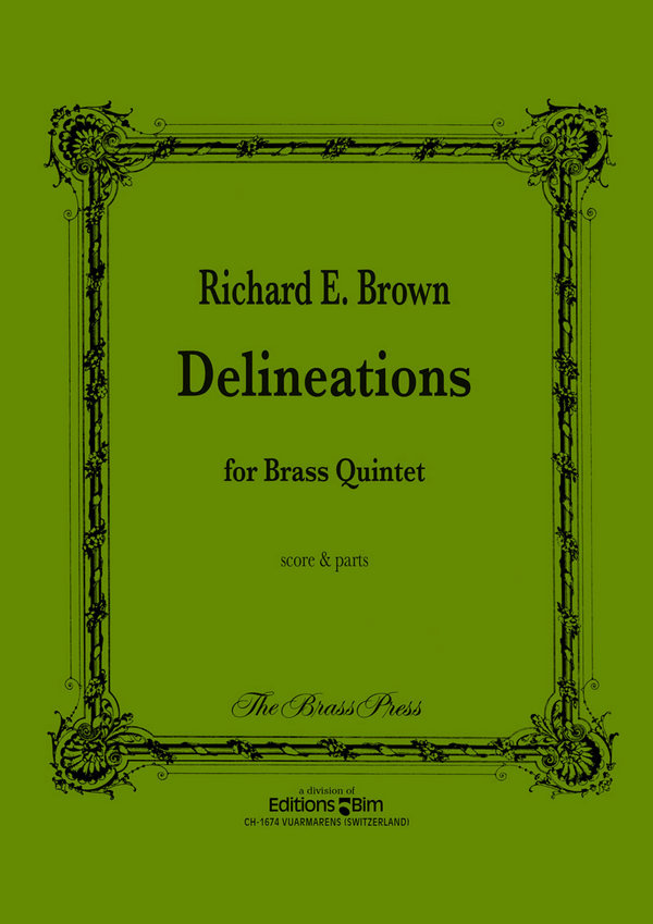 Delineations&nbsp;&nbsp;for 2 trumpets, horn in F, trombone and tuba&nbsp;&nbsp;score and parts