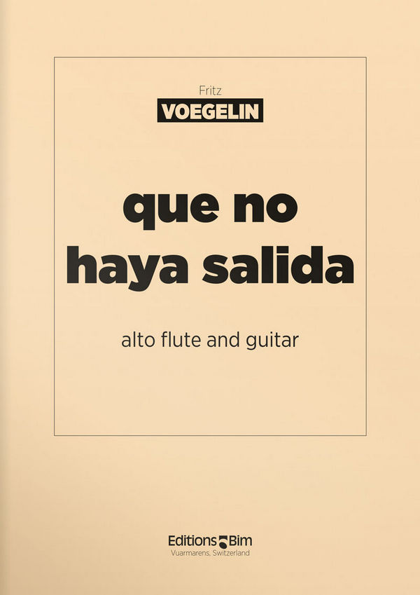 Fritz Voegelin, Que No Haya Salida&nbsp;&nbsp;Alto Flute and Guitar&nbsp;&nbsp;Buch