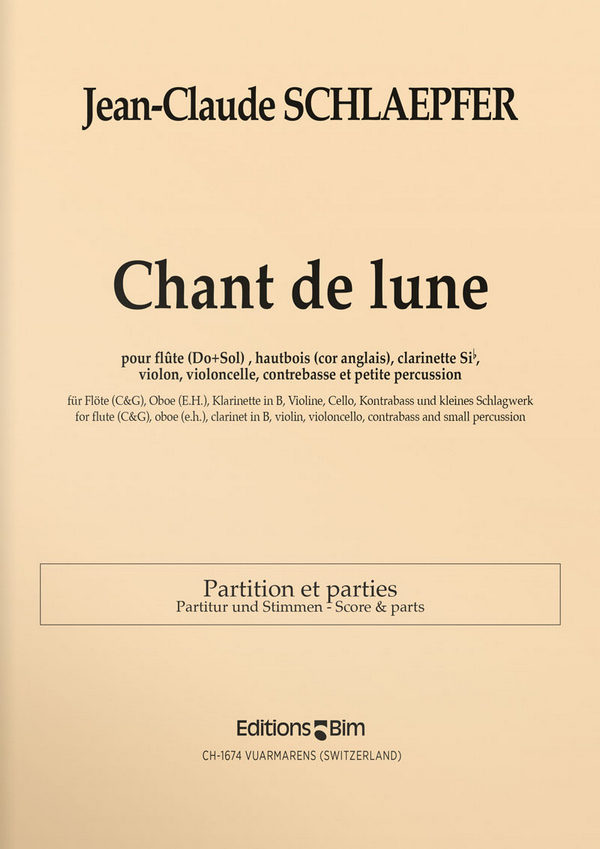 Jean-Claude Schlaepfer, Chant De Lune&nbsp;&nbsp;Chamber Ensemble&nbsp;&nbsp;Stimmensatz