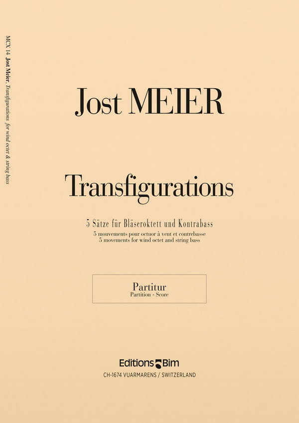 Jost Meier, Transfigurations&nbsp;&nbsp;2 Oboes, 2 Clarinets, 2 Horns, 2 Bassoons and Double Bass&nbsp;&nbsp;Stimmensatz