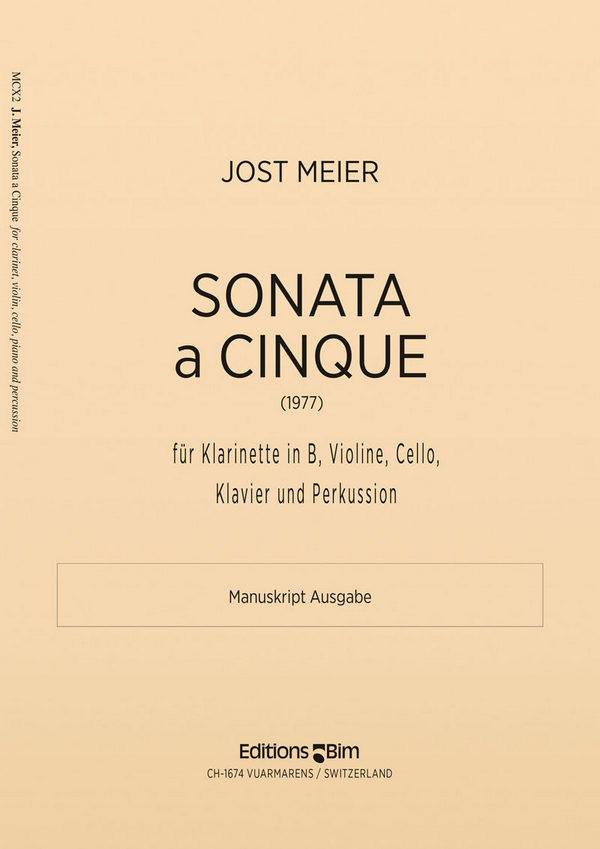 Jost Meier, Sonata A Cinque&nbsp;&nbsp;Clarinet, Violin, Cello, Piano and Percussion&nbsp;&nbsp;Stimmensatz