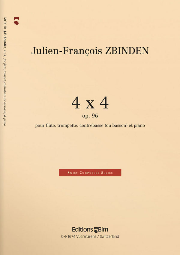 Julien-François Zbinden, 4 X 4&nbsp;&nbsp;Flute, Trumpet, Double Bass and Piano&nbsp;&nbsp;Stimmensatz