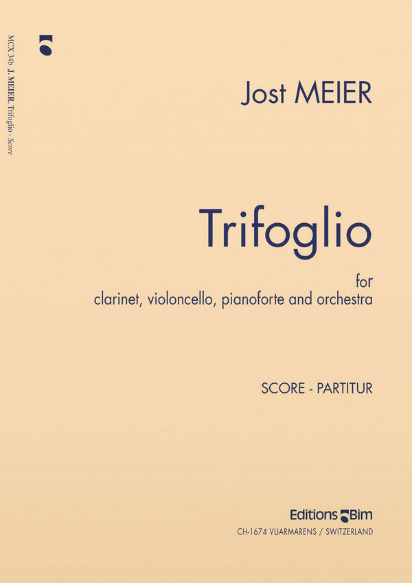 Jost Meier, Trifoglio&nbsp;&nbsp;Clarinet, Cello, Piano and Orchestra&nbsp;&nbsp;Partitur
