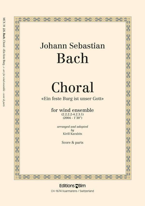 Johann Sebastian Bach, Choral Ein Feste Burg Ist Unser Gott&nbsp;&nbsp;Wind Ensemble&nbsp;&nbsp;Partitur + Stimmen