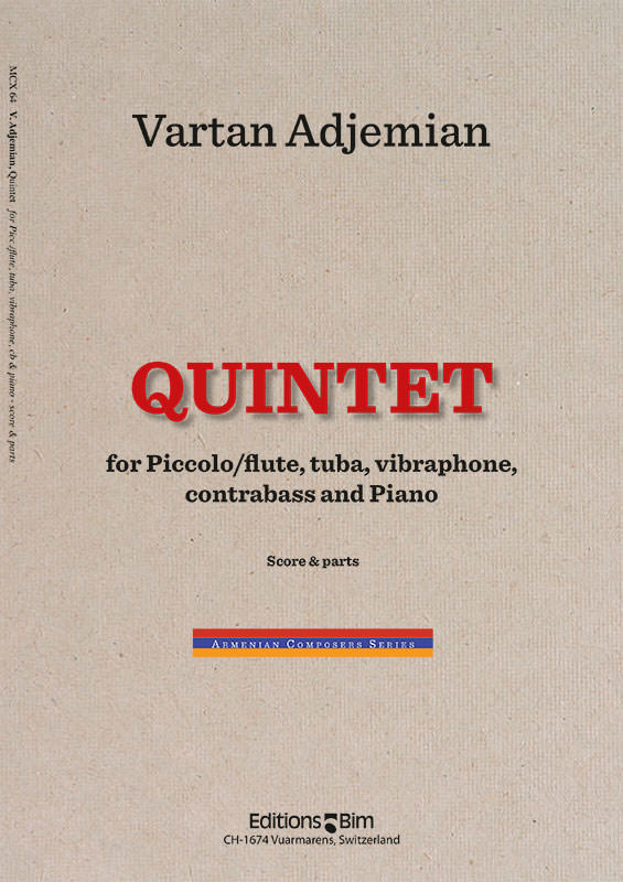 Vartan Adjemian, Quintet&nbsp;&nbsp;Piccolo or Flute, Tuba, Vibraphone, Double Bass and Piano&nbsp;&nbsp;Stimmensatz
