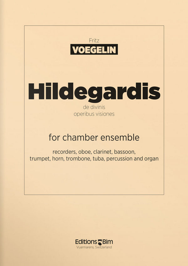 Fritz Voegelin, Hildegardis De Divinis Operibus Visiones&nbsp;&nbsp;Chamber Ensemble&nbsp;&nbsp;Partitur