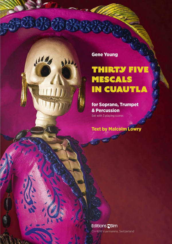 Gene Young, 35 Mescals In Cuautla&nbsp;&nbsp;Soprano Voice, Trumpet and Percussion&nbsp;&nbsp;Stimmensatz