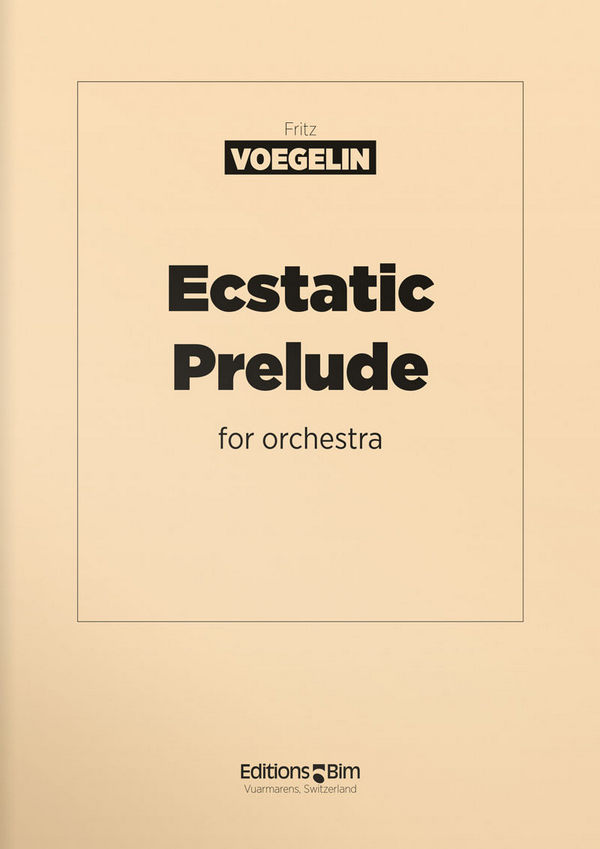 Fritz Voegelin, Ecstatic-Prelude&nbsp;&nbsp;Symphony Orchestra&nbsp;&nbsp;Partitur