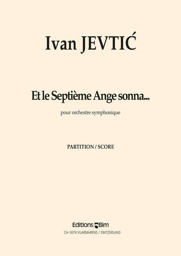 Ivan Jevti?, Et Le Septième Ange Sonna...&nbsp;&nbsp;Symphony Orchestra&nbsp;&nbsp;Partitur