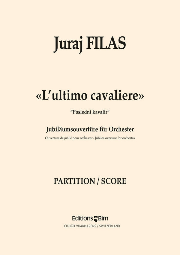 Juraj Filas, L'Ultimo Cavaliere&nbsp;&nbsp;Symphony Orchestra&nbsp;&nbsp;Partitur