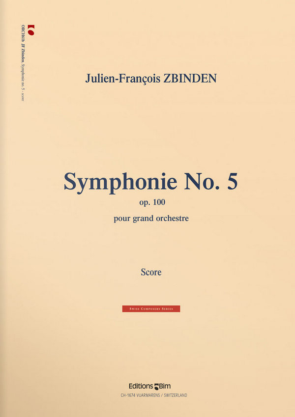 Julien-François Zbinden, Symphonie N° 5&nbsp;&nbsp;Symphony Orchestra&nbsp;&nbsp;Partitur