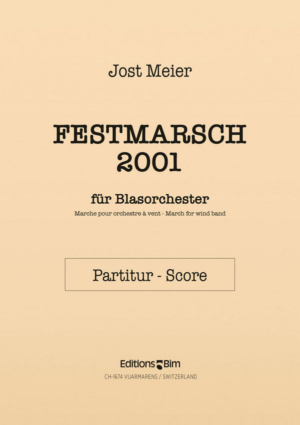 Jost Meier, Festmarsch 2001&nbsp;&nbsp;Wind Orchestra&nbsp;&nbsp;Partitur