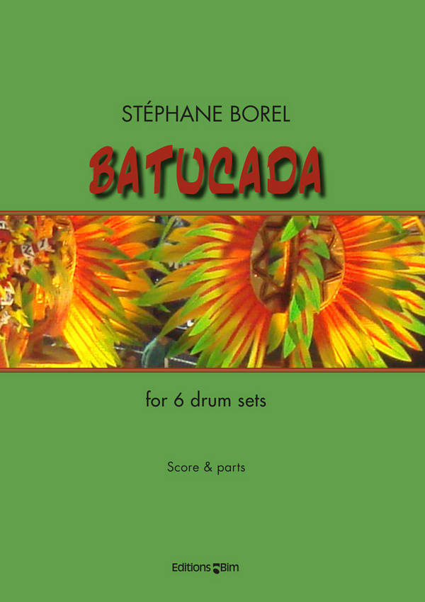 Stéphane Borel, Batucada · 6&nbsp;&nbsp;6 Drum Sets&nbsp;&nbsp;Partitur + Stimmen