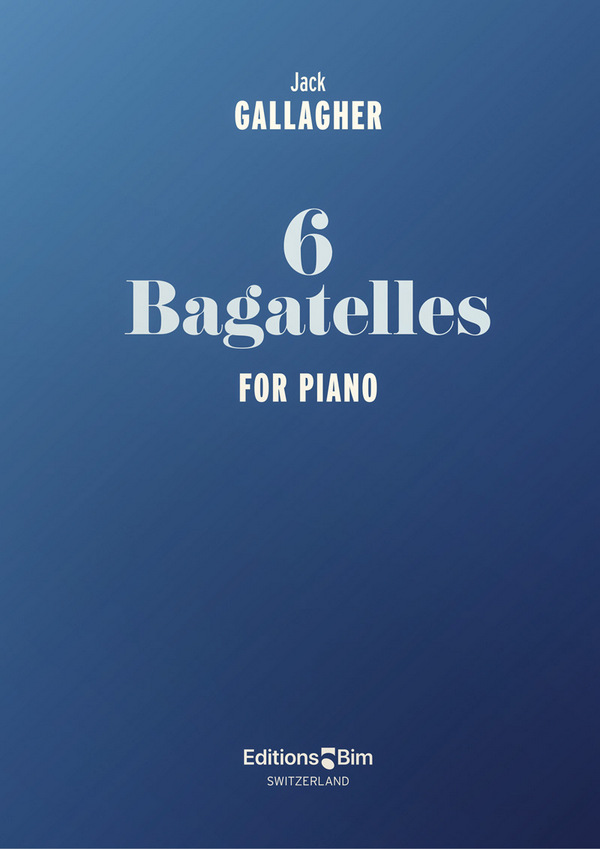 Jack Gallagher, 6 Bagatelles&nbsp;&nbsp;Klavier&nbsp;&nbsp;Buch