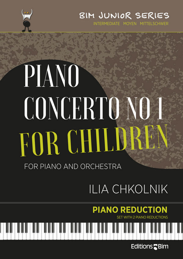 Ilia Chkolnik, Piano Concerto No 1 For Children&nbsp;&nbsp;Piano and Piano Reduction&nbsp;&nbsp;Klavierauszug