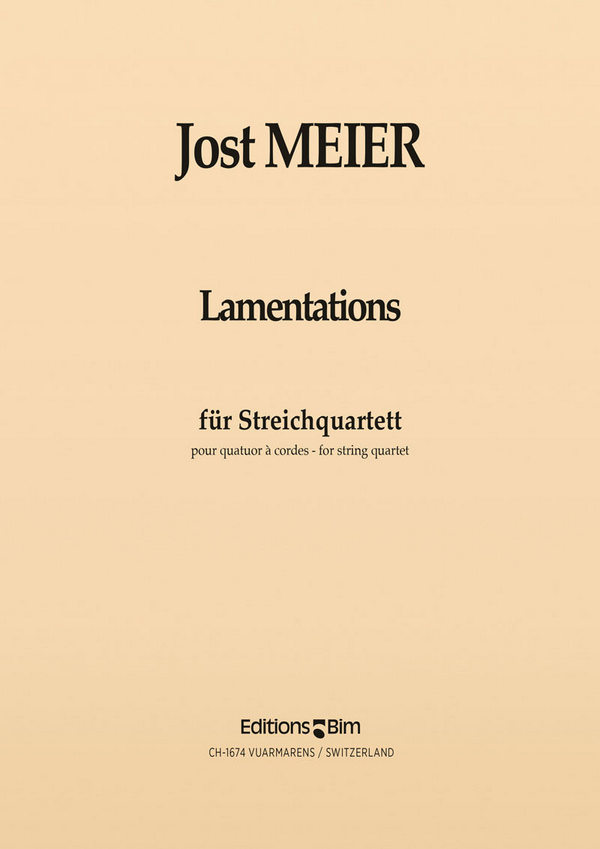 Jost Meier, Lamentations&nbsp;&nbsp;Streichquartett&nbsp;&nbsp;Stimmensatz
