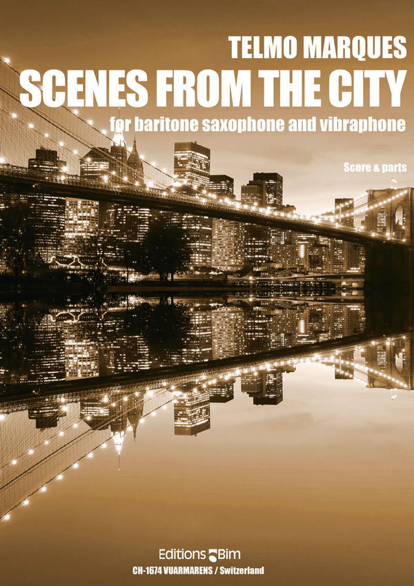 Telmo Marques, Scenes From The City&nbsp;&nbsp;Baritone Saxophone and Vibraphone&nbsp;&nbsp;Buch