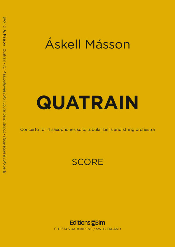 Askell Masson, Quatrain&nbsp;&nbsp;4 Saxophones Solo, Tubular Bells and String Orchestra&nbsp;&nbsp;Partitur