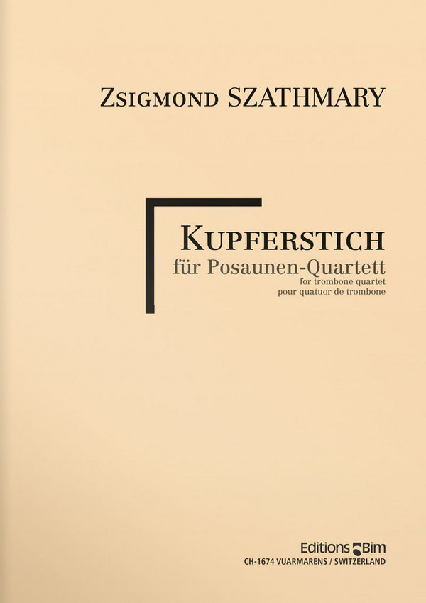 Zsigmond Szathmáry, Kupferstich&nbsp;&nbsp;4 Posaunen&nbsp;&nbsp;Stimmensatz