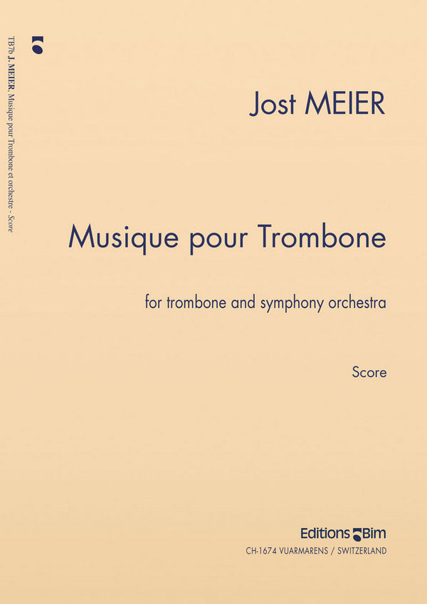 Jost Meier, Musique Pour Trombone&nbsp;&nbsp;Trombone and Orchestra&nbsp;&nbsp;Partitur