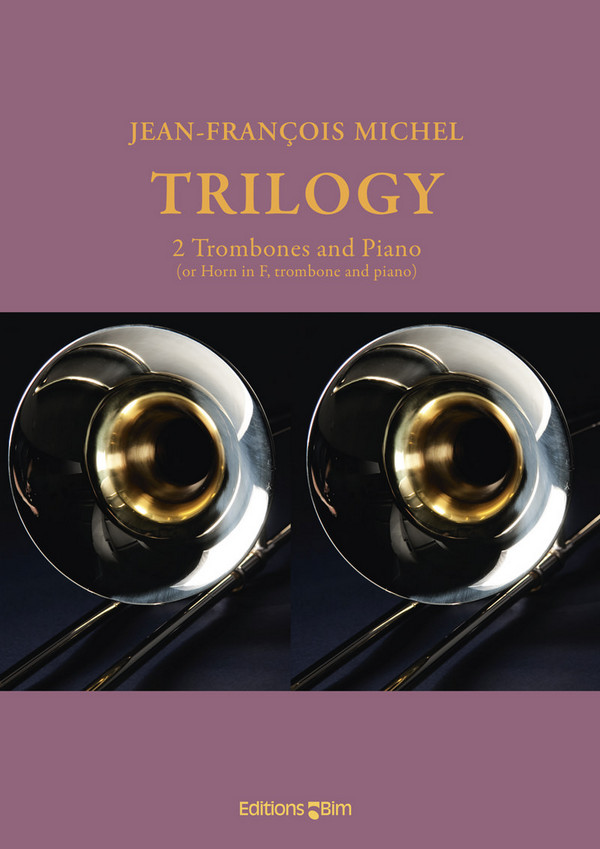 Jean-François Michel, Trilogy&nbsp;&nbsp;2 Trombones and Piano&nbsp;&nbsp;Buch