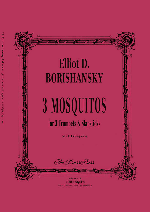 Elliot Borishansky, 3 Mosquitoes...&nbsp;&nbsp;3 Trumpets and Slapstick&nbsp;&nbsp;Stimmensatz