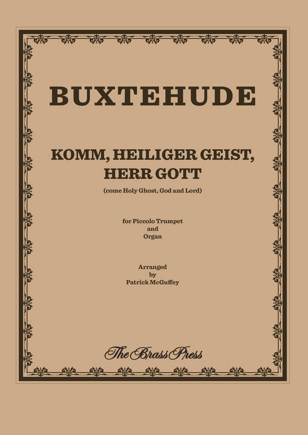 Komm, Heiliger Geist, Herr Gott&nbsp;&nbsp;for piccolo trumpet and organ&nbsp;&nbsp; 