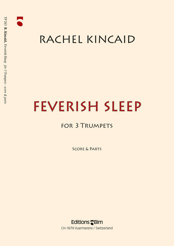 Rachel Kincaid, Feverish Sleep&nbsp;&nbsp;3 Trompeten&nbsp;&nbsp;Stimmensatz