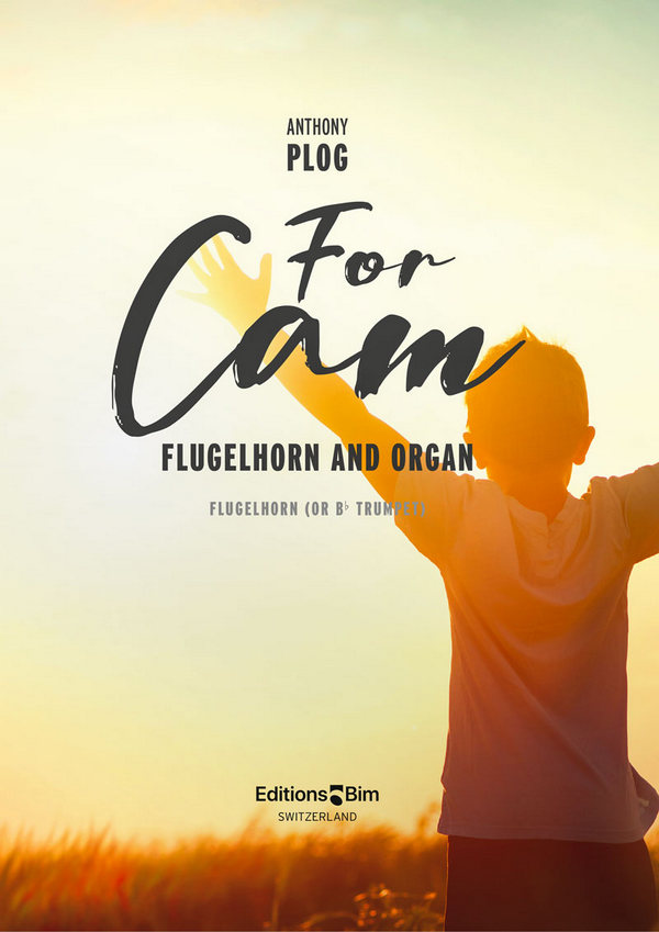 Anthony Plog, For Cam&nbsp;&nbsp;Flugelhorn and Organ&nbsp;&nbsp;Buch
