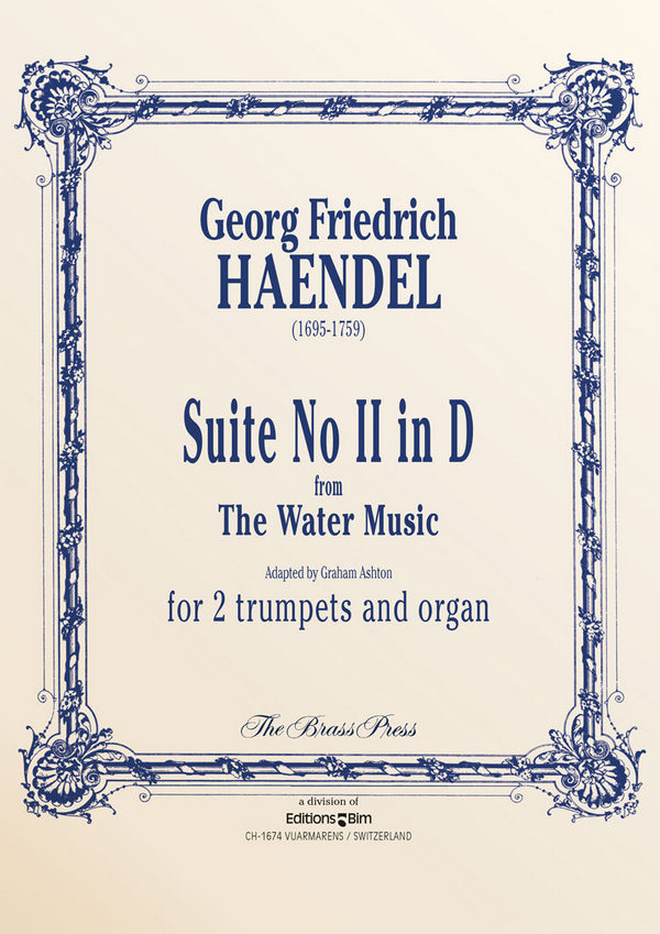 Suite In D From The Watermusic (Hwv 349)&nbsp;&nbsp;for 2 trumpets and organ&nbsp;&nbsp; 