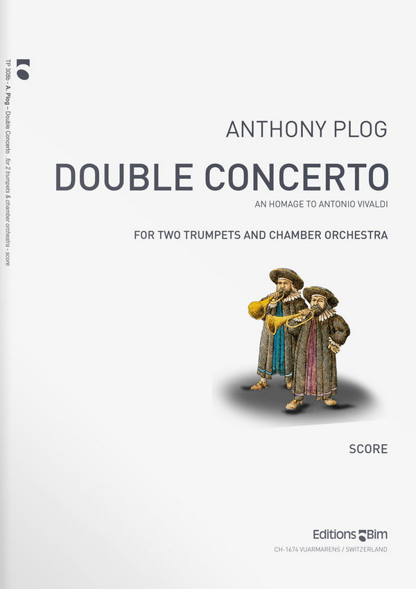 Anthony Plog, Double Concerto For Two Trumpets&nbsp;&nbsp;2 Trumpets and Chamber Orchestra&nbsp;&nbsp;Partitur