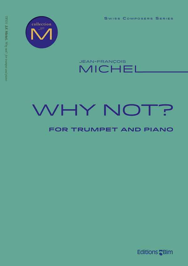 Jean-François Michel, Why Not?&nbsp;&nbsp;Trompete und Klavier&nbsp;&nbsp;Buch