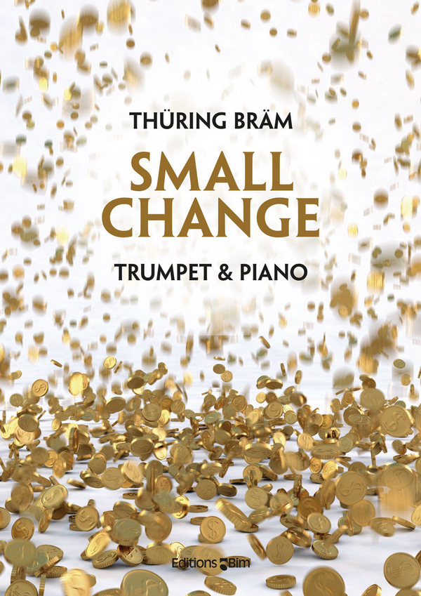 Thüring Bräm, Small Change&nbsp;&nbsp;Trumpet [C or Bb] and Piano&nbsp;&nbsp;Buch