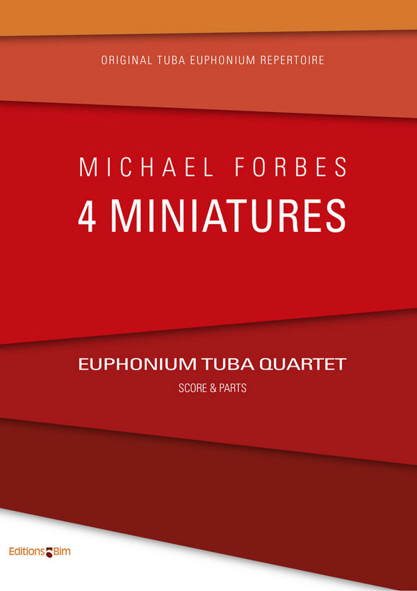 Michael Forbes, 4 Miniatures&nbsp;&nbsp;Tubaquartett&nbsp;&nbsp;Stimmensatz