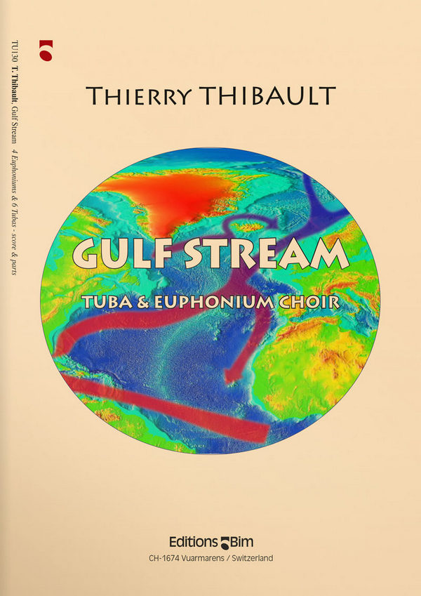 Thierry Thibault, Gulf Stream&nbsp;&nbsp;4 Euphoniums and 6 Tubas&nbsp;&nbsp;Stimmensatz
