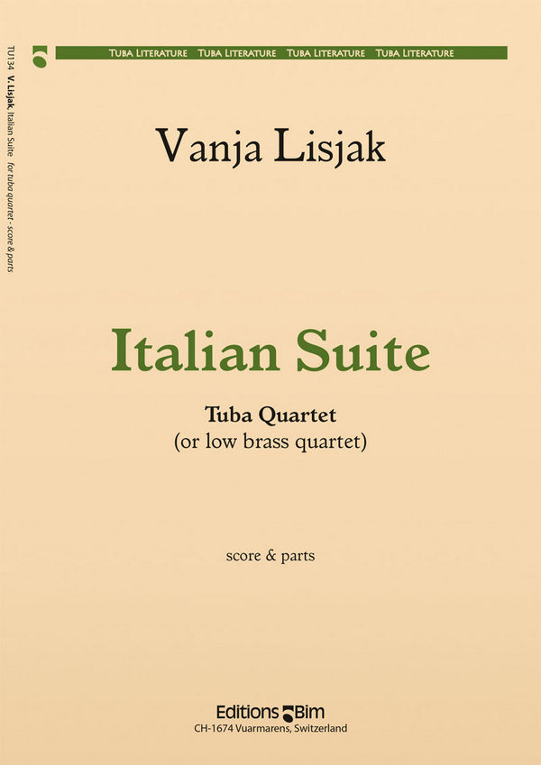 Vanja Lisjak, Italian Suite&nbsp;&nbsp;Tubaquartett&nbsp;&nbsp;Stimmensatz