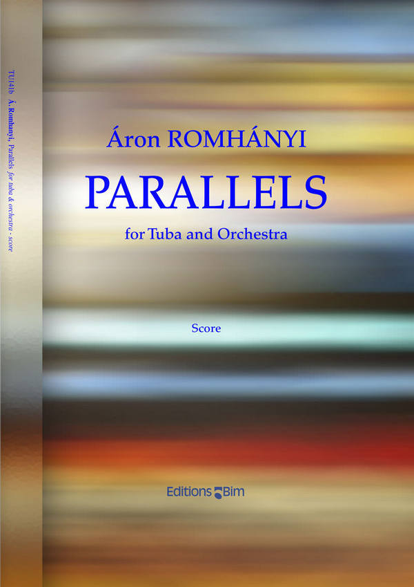 Áron Romhányi, Parallels&nbsp;&nbsp;Tuba and Orchestra&nbsp;&nbsp;Partitur