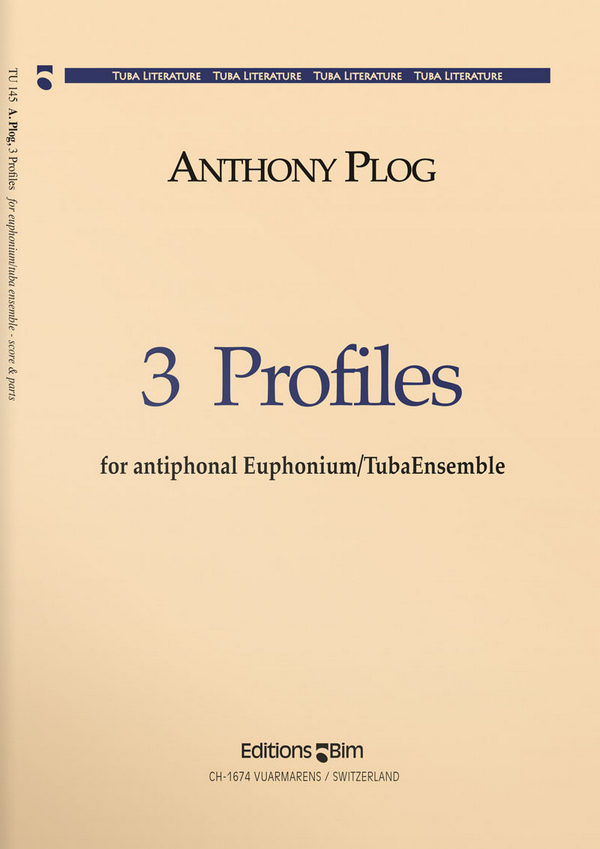 Anthony Plog, 3 Profiles&nbsp;&nbsp;4 Euphoniums and 4 Tubas&nbsp;&nbsp;Stimmensatz