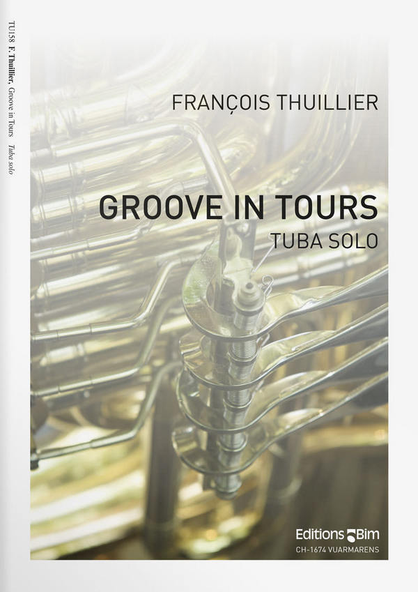 François Thuillier, Groove In Tours&nbsp;&nbsp;Tuba&nbsp;&nbsp;Buch